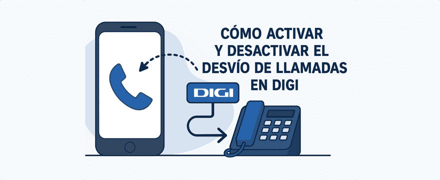 Cómo activar o desactivar el desvío de llamadas en DIGI